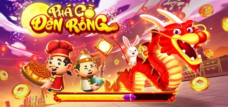 Siêu phẩm Phá Cỗ Đèn Rồng độc đáo và thú vị Siêu phẩm Phá Cỗ Đèn Rồng độc đáo và thú vị