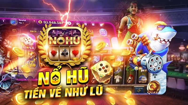 Kinh nghiệm chắc thắng game nổ hũ tiền vào như lũ